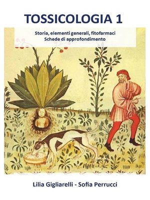 cover image of Tossicologia 1. Storia, elementi generali, fitofarmaci, schede di approfondimento
